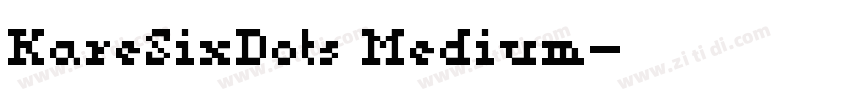 KareSixDots Medium字体转换